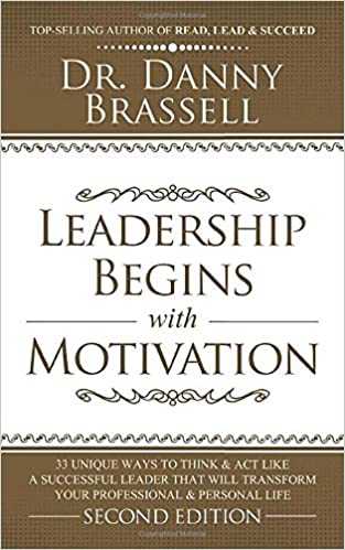 Leadership Begins with Motivation