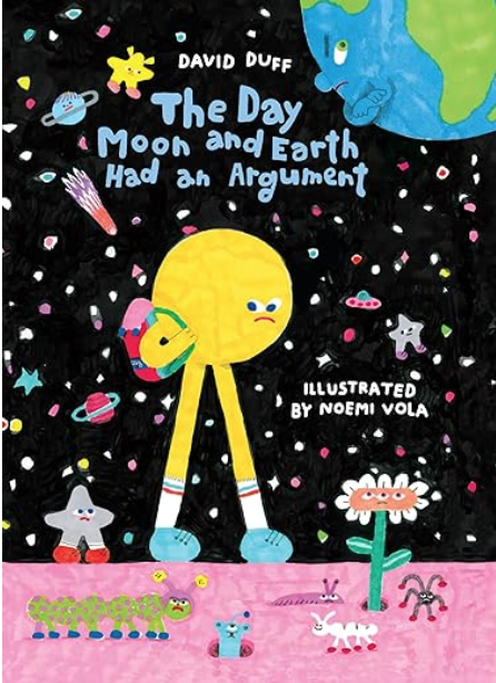The Day Moon and Earth Had an Argument 