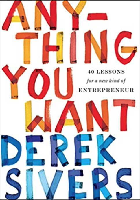 Anything You Want: 40 Lessons for a New Kind of Entrepreneur