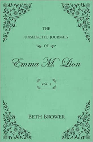 The Unselected Journals of Emma M. Lion 