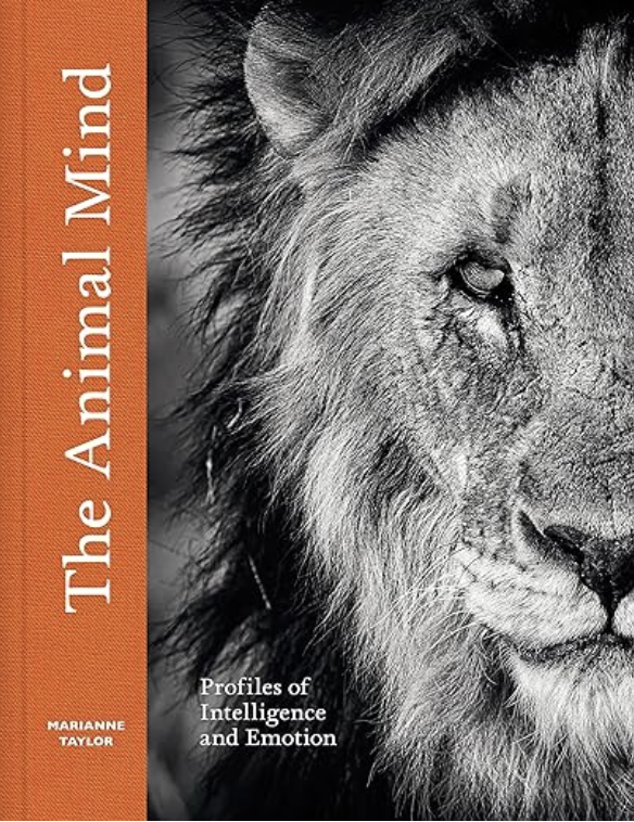 The Animal Mind: Profiles of Intelligence and Emotion 