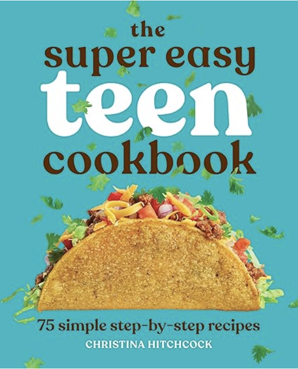 The Super Easy Teen Cookbook