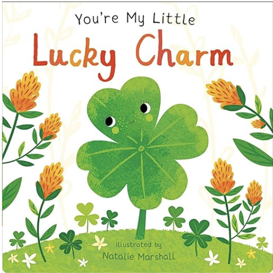 You’re My Little Luck Charm 