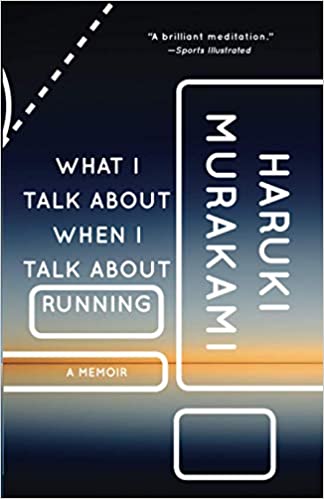 What I Talk About When I Talk About Running 