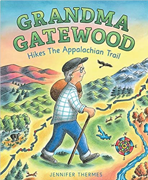 Grandma Gatewood Hikes the Appalachian Trail 