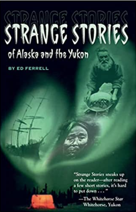 Strange Stories of Alaska and the Yukon 