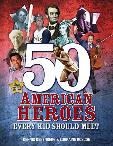 50 American Heroes Every Kid Should Meet (2nd Revised Edition)