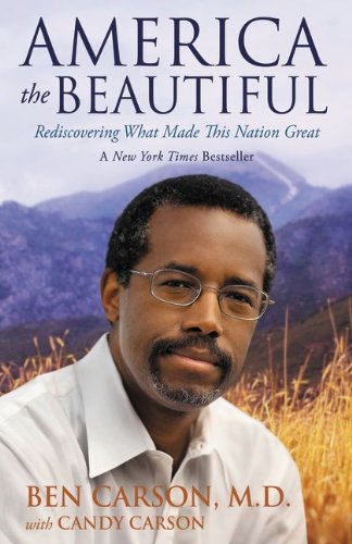 America the Beautiful: Rediscovering What Made This Nation Great