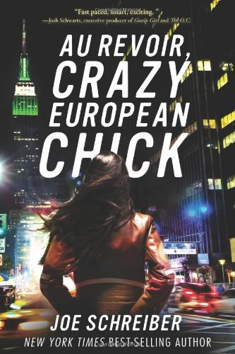 Au Revoir, Crazy European Chick by Joe Schreiber (25-Oct-2011) Hardcover