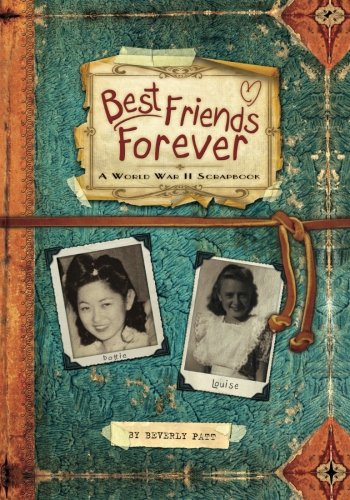 Best Friends Forever: A World War II Scrapbook