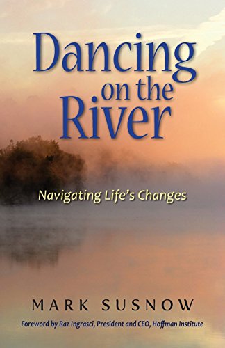 Dancing on the River: Navigating Life's Changes