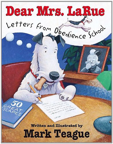 Dear Mrs. LaRue: Letters from Obedience School