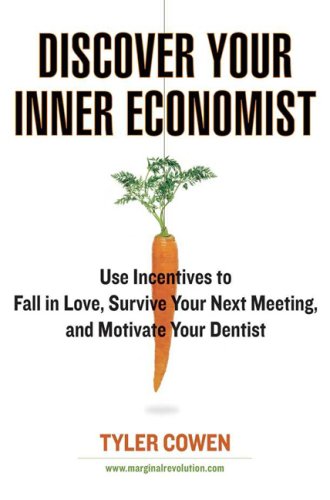 Discover Your Inner Economist