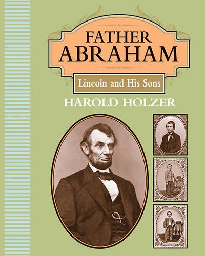 Father Abraham: Lincoln and His Sons (Orbis Pictus Honor Books Outstanding Nonfiction for Children)