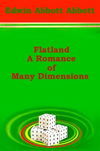 Flatland: A Romance of Many Dimensions