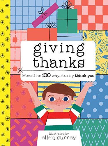 Giving Thanks: More Than 100 Ways to Say Thank You