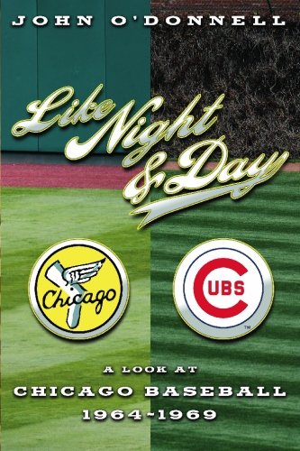 Like Night and Day: A Look at Chicago Baseball 1964-69