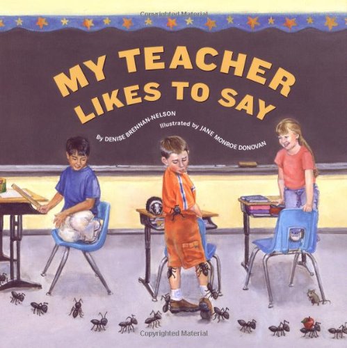 My Teacher Likes to Say