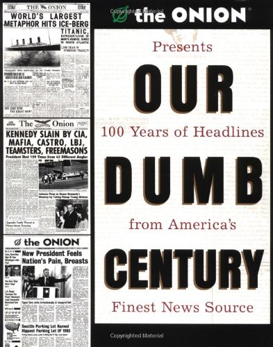 Our Dumb Century