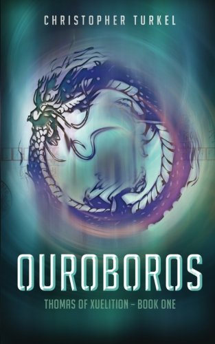 Ouroboros: Thomas of Xuelition (Volume 1)