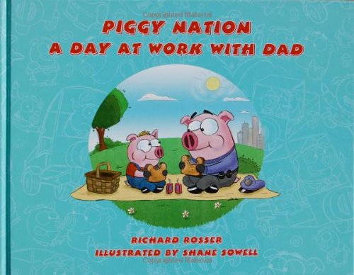 Piggy Nation A Day At Work With Dad