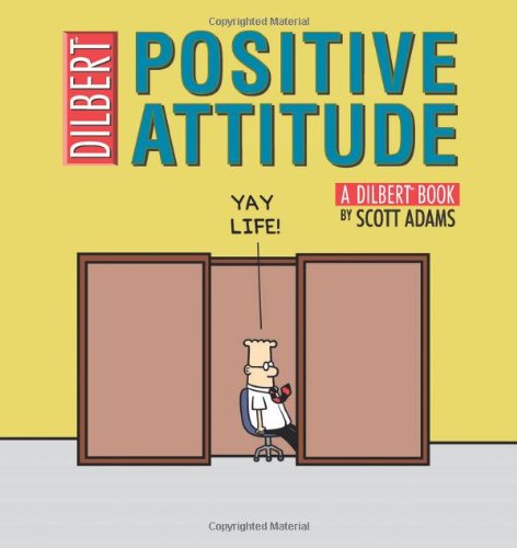 Positive Attitude: A Dilbert Collection 