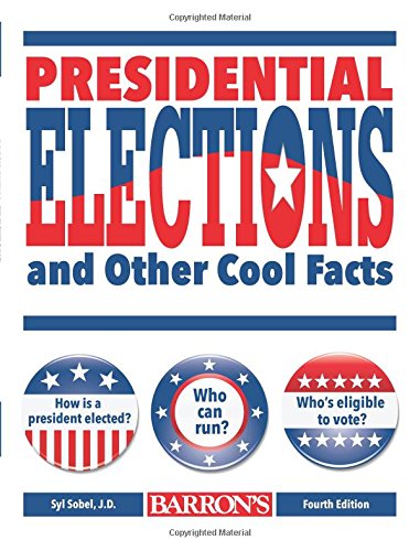 Presidential Elections and Other Cool Facts