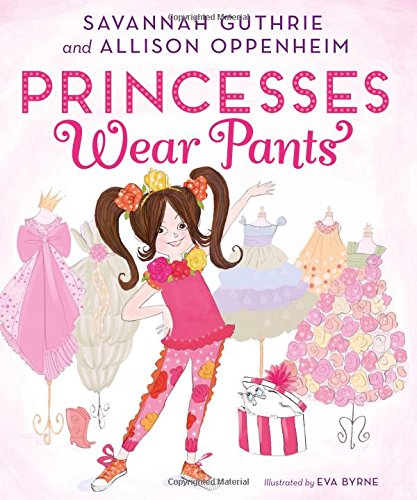 Princesses Wear Pants