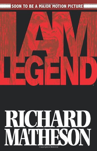 Richard Matheson's I Am Legend