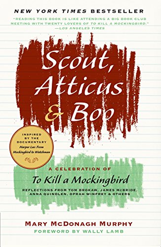 Scout, Atticus, and Boo: A Celebration of To Kill a Mockingbird