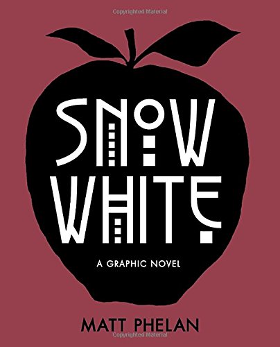 Snow White: A Graphic Novel