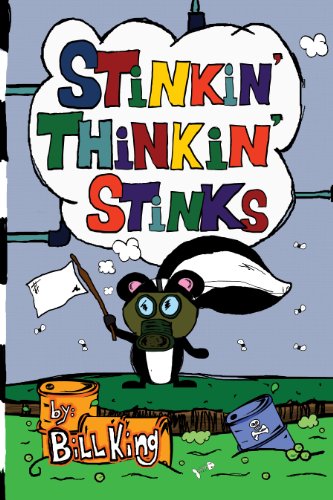 Stinkin' Thinkin' Stinks: A Kid's Guide to the Lighter Side of Life