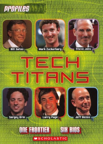 Tech Titans (Turtleback School & Library Binding Edition) (Profiles (Scholastic))