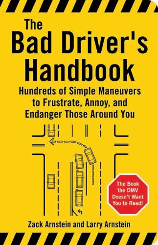 The Bad Driver's Handbook