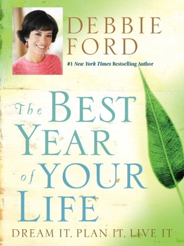Best Year of Your Life, The: Dream It, Plan It, Live It