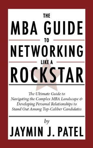 MBA Guide to Networking Like a Rockstar, The