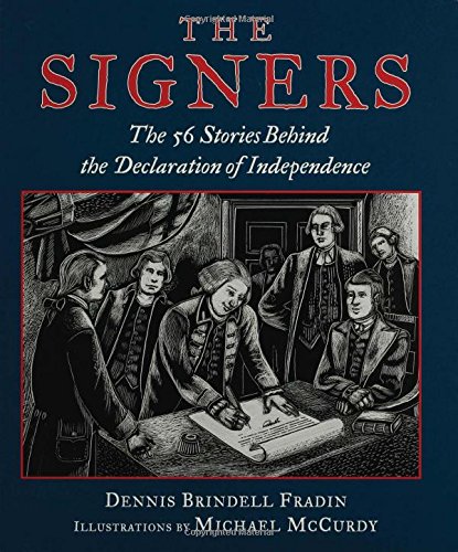 The Signers: The 56 Stories Behind the Declaration of Independence