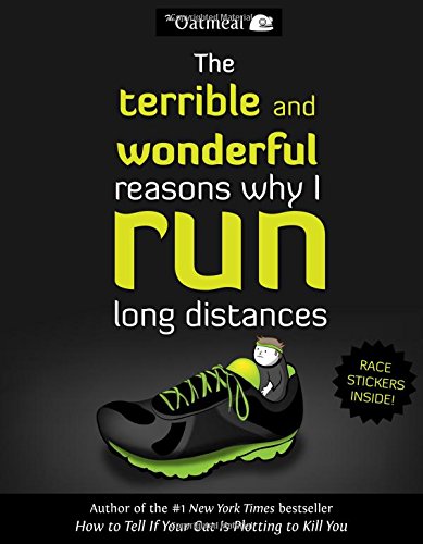 Terrible and Wonderful Reasons Why I Run Long Distances, The