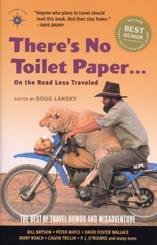 There's No Toilet Paper on the Road Less Traveled