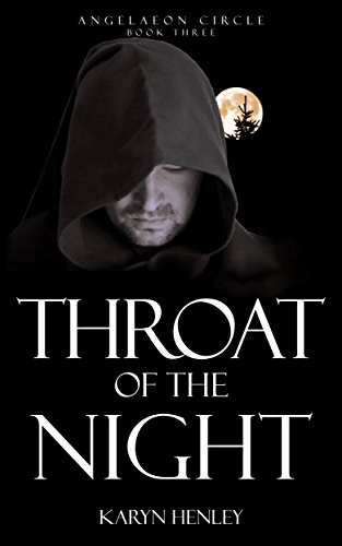 Throat of the Night: A Novel (Angelaeon Circle)