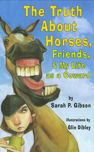 The Truth About Horses, Friends & My Life As a Coward