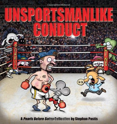 Unsportsmanlike Conduct: A Pearls Before Swine Collection