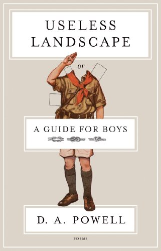 Useless Landscape, or A Guide for Boys