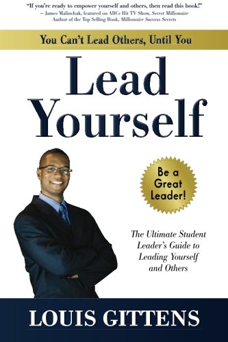 You Can't Lead Others, Until You Lead Yourself